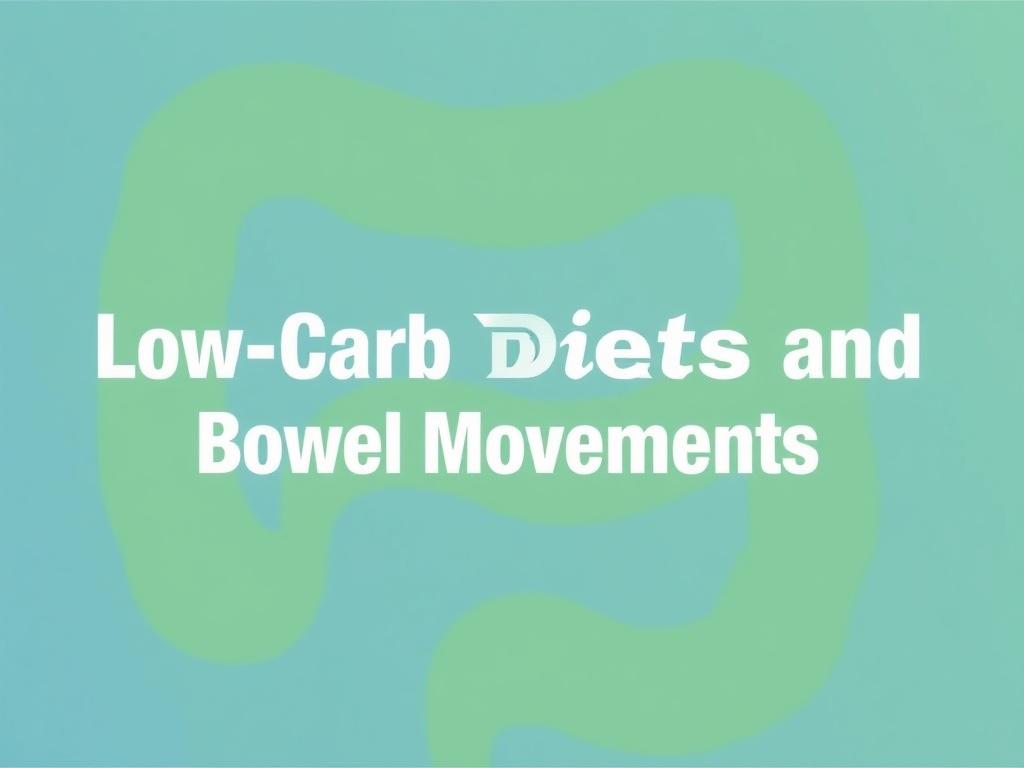     Low-Carb Diets and Bowel Movements. Working with Professionals