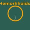 Hemorrhoids: Prevention and Treatment – A Complete Guide to Comfort and Relief