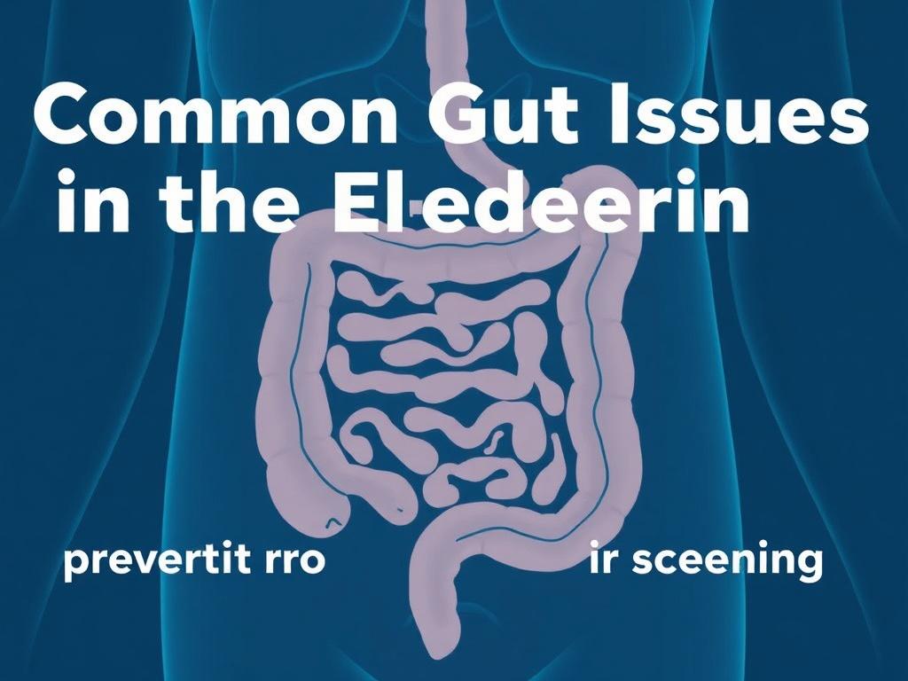     Common Gut Issues in the Elderly. Preventive measures and screening